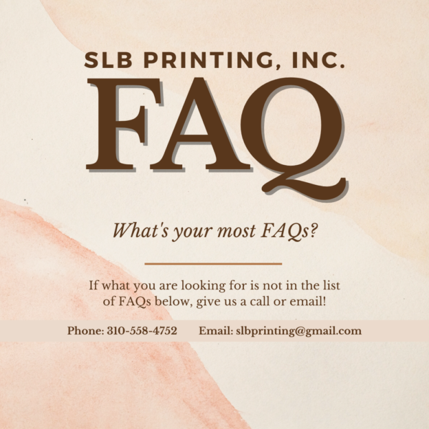 FAQs - at SLB Printing in Los Angeles